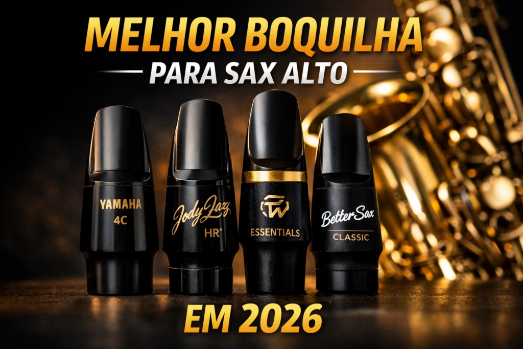 Melhor Boquilha para Sax Alto em 2026